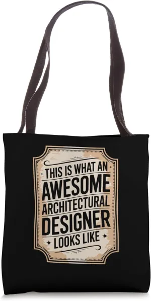 This Is What An Awesome Architectural Designer Looks Like Tote Bag